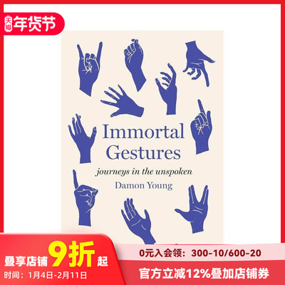 【预售】不朽的手势：探索无言的奥秘 Immortal Gestures: Journeys in the Unspoken 原版英文人文历史