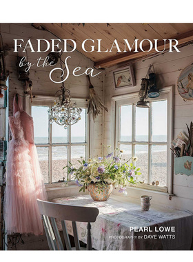 【现货】褪色魅力：海边 Faded Glamour by the Sea 住宅空间居住设计 英文原版进口室内装饰设计 善本图书