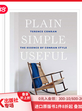 【现货】朴实简单但有用：特伦斯·考伦风格的精髓 Plain Simple Useful 室内设计师Terence Conran 英文原版居住空间装潢