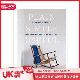 英文原版 潢 精髓 Useful 室内设计师Terence Simple 朴实简单但有用：特伦斯·考伦风格 Plain 居住空间装 Conran 现货