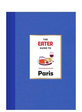 【预售】巴黎食客指南 【Eater City Guide】Eater Guide To Paris 原版英文餐饮生活美食