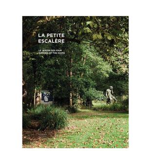 【预售】小小漫步埃斯卡拉：海姆斯的花园 La Petite Escalere : Garden of the Haims 原版英文园林景观 善本图书