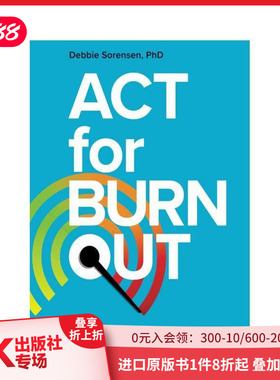 【预售】接纳与承诺：如何为职业倦怠充电、重新连接和转化 ACT for Burnout 原版英文商业行销 善本图书