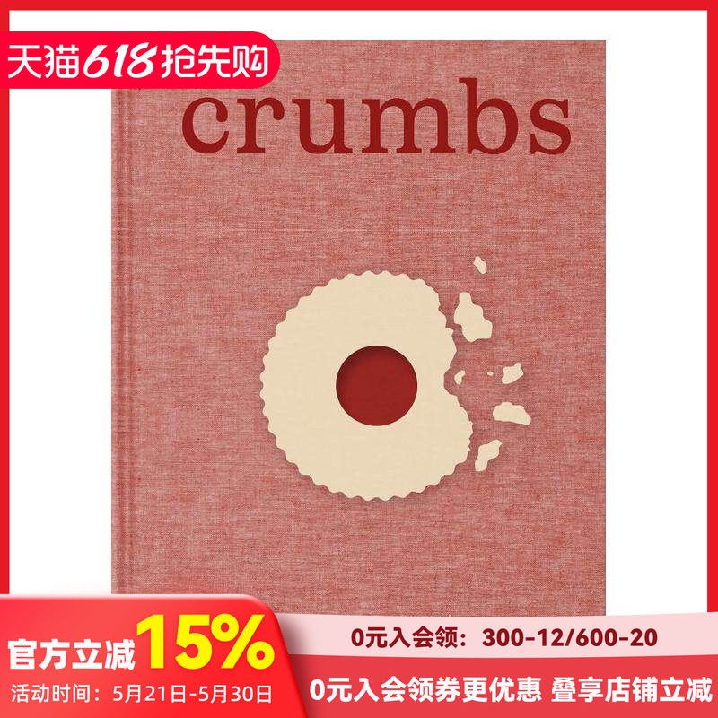 【现货】面包屑：世界各地的饼干和甜品  Ben Mims 提名詹姆斯·比尔德奖 Crumbs 原版英文餐饮生活美食 善本图书