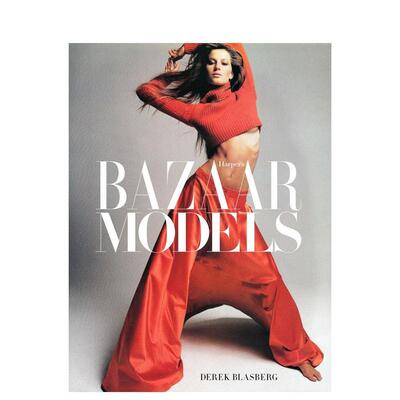 【预售】时尚芭莎：模特 Harper’s Bazaar: Models 原版英文时尚综合 善本图书