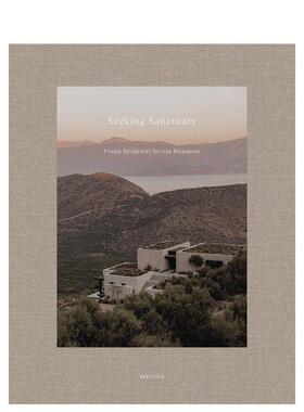 【现货】寻觅庇护所：真正放松的私人住宅空间 Seeking Sanctuary 原版英文室内设计