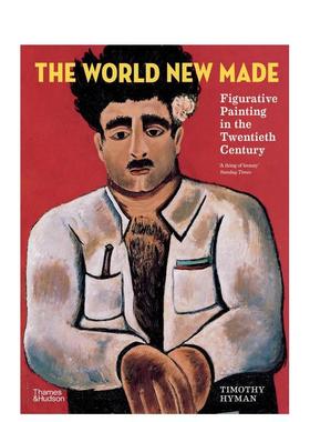 【现货】创造新世界：20世纪具象绘画 The World New Made:Figurative Painting in the Twentieth Century 原版英文艺术画册画集