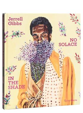 【现货】杰瑞尔·吉布斯：荫下无慰藉 Jerrell Gibbs: No Solace in the Shade 原版英文艺术画册画集