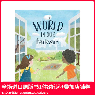 World 英文儿童绘本 预售 善本图 原版 后院世界 Backyard Our