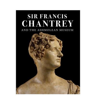 【预售】钱特里纪念墙 Sir Francis Chantrey and the Ashmolean Museum 原版英文艺术画册画集 善本图书