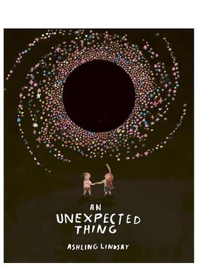 【现货】英文原版 意想不到的事An Unexpected Thing 3-6岁 亲子英语绘本 自我认知 情绪管理 儿童进口图书 善本童书