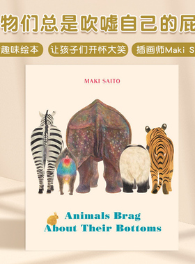 【现货】动物们总是吹嘘自己的屁股 Animals Brag about Their Bottoms 3-4-5-6-7-8岁 英文儿童绘本图画书可爱幽默趣味 善本图书