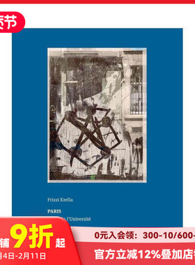 【预售】德国艺术家兼策展人Frizzi Krella Frizzi Krella: Paris – 9 Rue de l’Université 原版英文摄影 善本图书