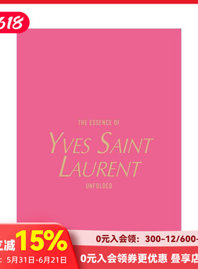 【现货】伊夫·圣罗兰真谛：时尚解构 The Essence of Yves Saint Laurent : Unfolded 原版英文时尚设计