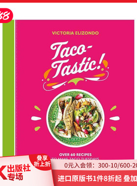 【预售】英文原版 墨西哥卷饼Taco：超过60道Taco食谱让你一周不重样 Taco-tastic 餐饮料理食谱 正版进口书籍 善本图书