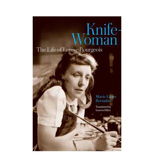 【预售】路易丝·布尔乔亚的生命史诗 Knife-Woman : The Life of Louise Bourgeois 原版英文艺术画册画集