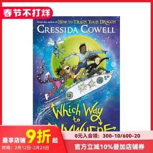 【预售】【任意之道】#1 任何去处之路 【Which Way】Which Way to Anywhere 原版英文儿童章节书 驯龙高手作者Cressida Cowell