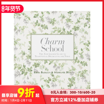 【预售】传奇设计公司Schumacher经典装饰指南 Charm School: The Schumacher Guide to Traditional Decorating for Today