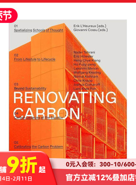 【预售】革新碳：重新想象碳的形态 Renovating Carbon : Re-imagining the Carbon Form 原版英文建筑设计
