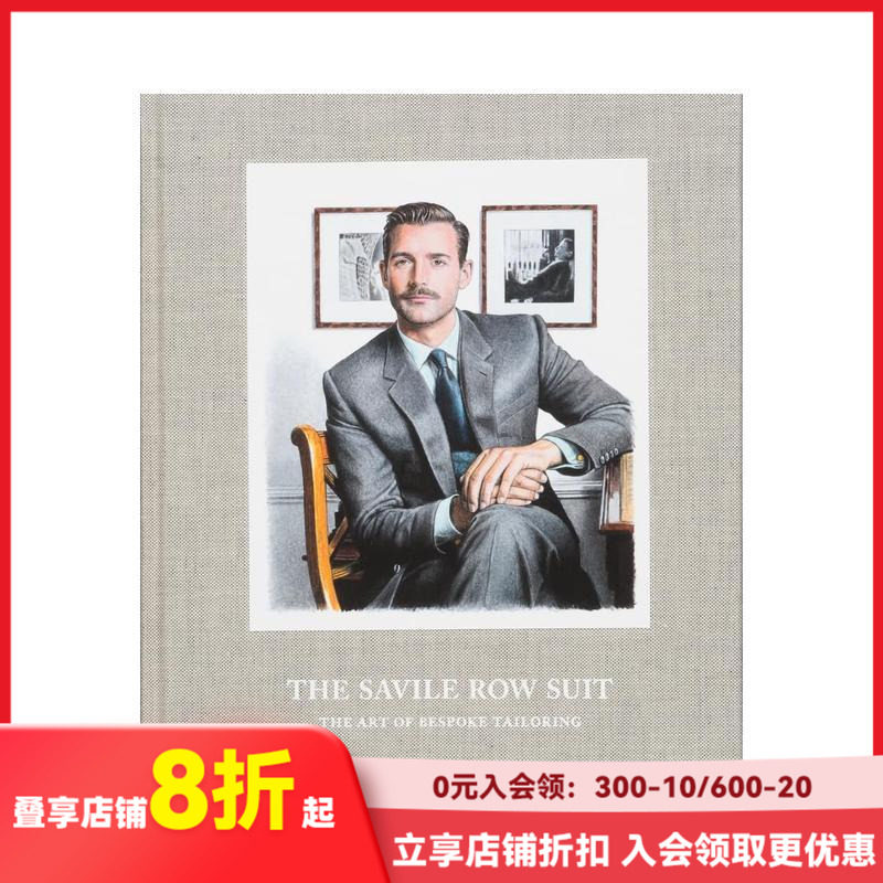 【现货】萨维尔街的西装 :量身定制的艺术 The Savile Row Suit : The Art of Bespoke Tailoring 原版英文时尚 善本图书