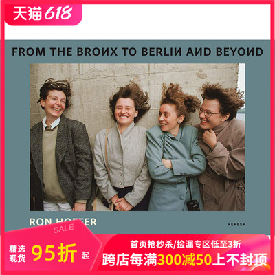 【预售】Ron Hoffer : From the Bronx to Berlin and beyond，罗恩·霍弗: 英文原版图书籍进口正版Ron Hoffer 摄影-纪实