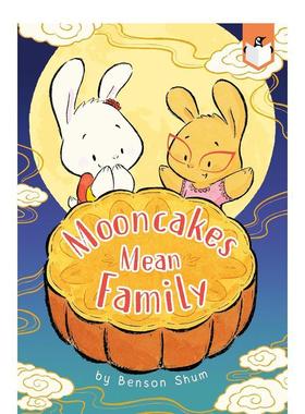 【现货】月饼意味着家 迪斯尼画师Benson Shum Mooncakes Mean Family  原版英文儿童绘本