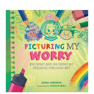 【预售】【正念艺术疗愈】描绘焦虑 【All the Colours of Me】Picturing My Worry 原版英文儿童绘本 善本图书