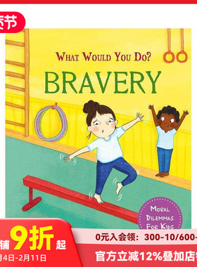 【预售】你会怎么做？：勇敢 What would you do?: Bravery 原版英文儿童绘本 善本图书