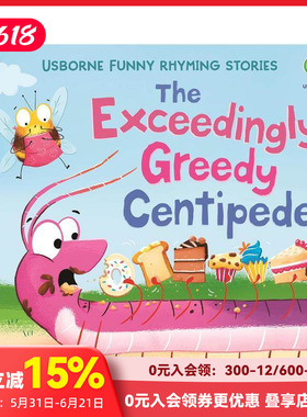 【现货】【趣味押韵故事】贪吃千足虫 【Funny Rhyming Stories】The Exceedingly Greedy Centipede 原版英文儿童绘本