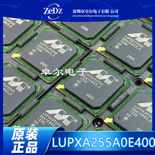 全新现货LUPXA255A0E400 PXA255AOE400 封装BGA256 原装质量保证