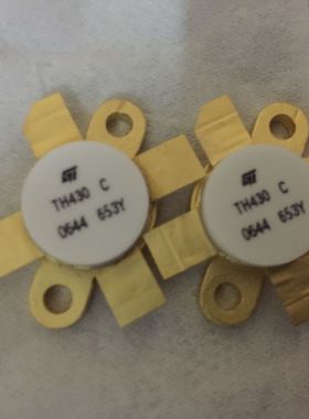 TH430C TH430E TH430D进口拆机高频管射频晶体管包测好