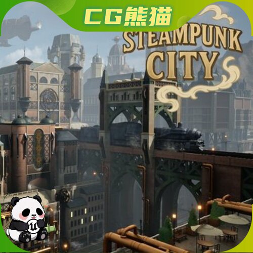 UE5虚幻5.2-5.8 Stylized Steampunk City 风格化的蒸汽朋克城市