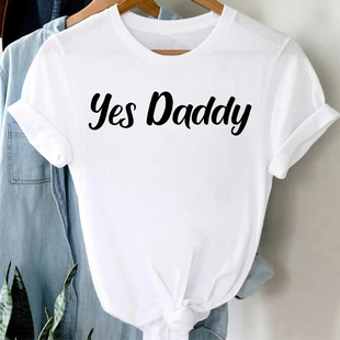 Yes Daddy T shirt 新款英文字母Daddy印花休闲白色T恤趣味上衣