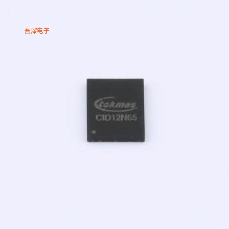 CID12N65D(TOKMAS) |原装DFN-10(6x8)氮化镓晶体管(GaN HEMT)