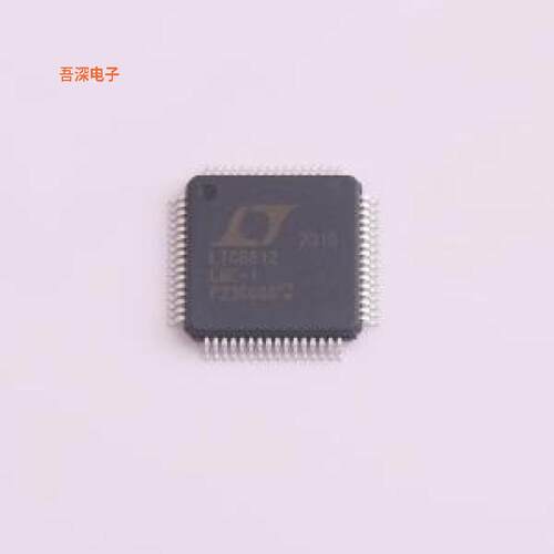 LTC6812HLWE-1#3ZZTRPBF |原装LQFP-64(10x10)电池管理