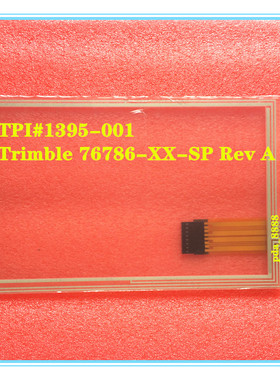 Trimble 76786-XX-SP Rev A TPI#1395-001 Rev C触摸屏手写面板