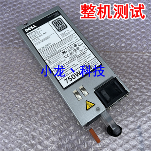 R720 750W服务器电源 D750E 原装 05NF18 R620 06W2PW DELL