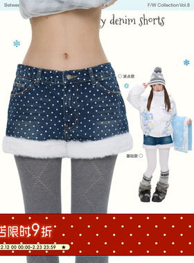 BETWEENAND「暖绒星点」高腰水洗加绒毛毛拼接保暖加厚牛仔短裤女