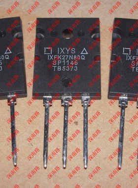 场效应管IXFK27N80 IXFK27N80Q 800V27A 27N80 TO247进口全新配件