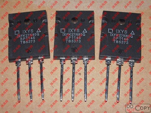 场效应管IXFK27N80 800V27A 27N80 TO247进口全新配件 IXFK27N80Q