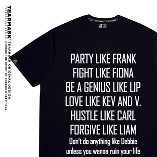 美剧无耻之徒周边t恤弗兰克frank同款短袖衣服Shameless tshirt