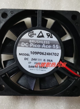 原装 三洋Sanyo 109P0624H702 6015 24V 0.06A 6厘米散热风扇3线