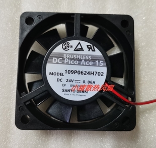 三洋Sanyo 0.06A 109P0624H702 24V 6厘米散热风扇3线 6015 原装