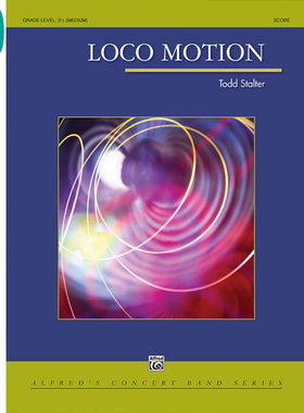 3.0级 Loco Motion疯狂的运动 管乐团总谱 分谱 音频 比赛推荐
