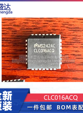 可直拍 CLC016ACQ CLC016AJQ CLC016 封装 PLCC-28 全新原装