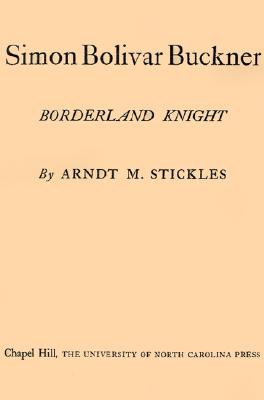 【预售】Simon Bolivar Buckner: Borderland Knight 书籍/杂志/报纸 人文社科类原版书 原图主图