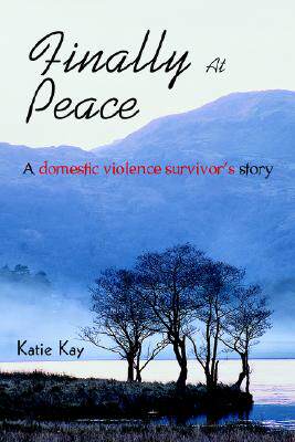 【预售】Finally at Peace: A Domestic Violence Survivor's