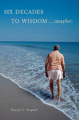 【预售】Six Decades to Wisdom ... (Maybe)