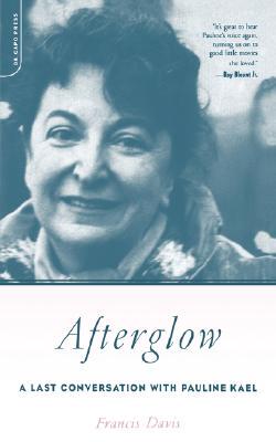 【预售】Afterglow: A Last Conversation with Pauline Kael