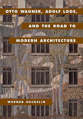 【预售】Otto Wagner, Adolf Loos, and the Road to Modern